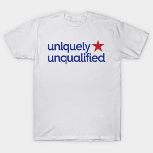 Uniquely Unqualified T-Shirt